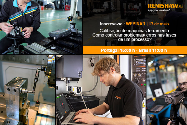 Calibração de máquinas, novo webinar da Renishaw